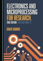 Electronics and Microprocessing for Research, 2nd Edition: You Can Make It