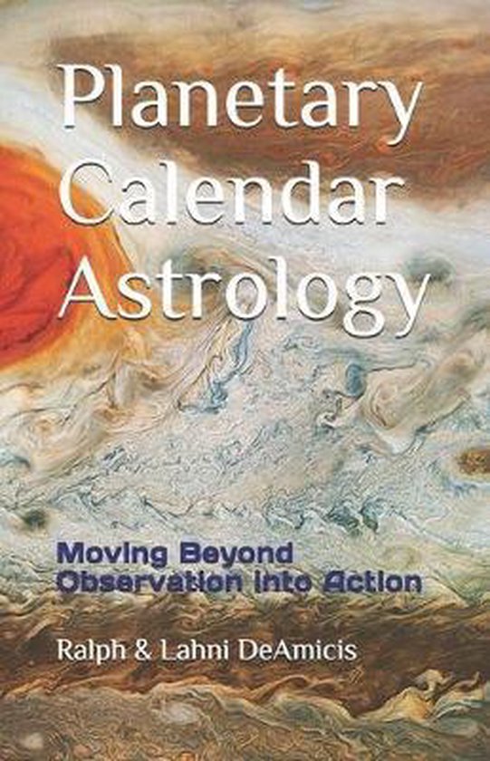 Calendar Astrology, Lahni DeAmicis 9781707907748 Boeken