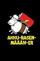 Akku Rasen Maaah-Er