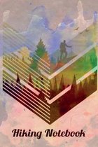 Hiking Notebook: This is the last thing you always forget to take with - Cute Mountains Hiniking travel Notebool to write your Good Tho
