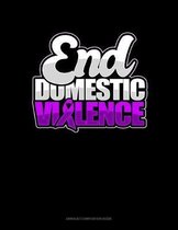 End Domestic Violence: Unruled Composition Book