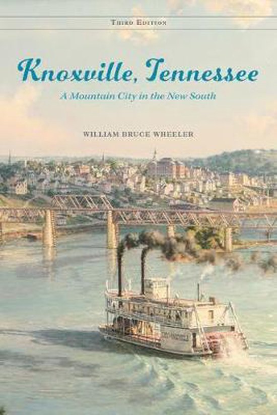 Knoxville, Tennessee, William Bruce Wheeler 9781621905790 Boeken