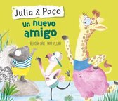Julia & Paco: Un nuevo amigo / Julia & Paco