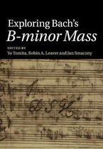 Exploring Bachs B-minor Mass