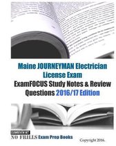 Maine Journeyman Electrician License Exam Examfocus Study Notes & Review Questions 2016-17