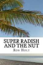 Super Radish and the Nut