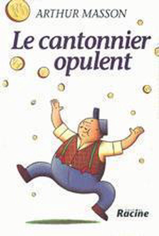 Le cantonnier opulent