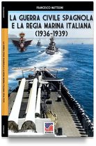 Storia 67 - La guerra civile spagnola e la Regia Marina italiana