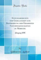 Sitzungsberichte Der Gesellschaft Zur Beförderung Der Gesammten Naturwissenschaften Zu Marburg