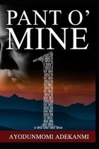 Pant O' Mine