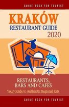 Krak�w Restaurant Guide 2020: Your Guide to Authentic Regional Eats in Krak�w, Poland (Restaurant Guide 2020)