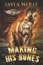 Making His Bones: A Motorcycle Club Romance