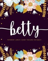 Betty: Notebook - Libreta - Cahier - Taccuino - Notizbuch: 110 pages paginas seiten pagine: Modern Florals First Name Noteboo