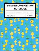 Primary Composition Notebook: Ducks Write and Draw Journal 7.44 x 9.69 inches for Kindergarten, Grade 1-3 with Story Paper for Writng and Drawing a