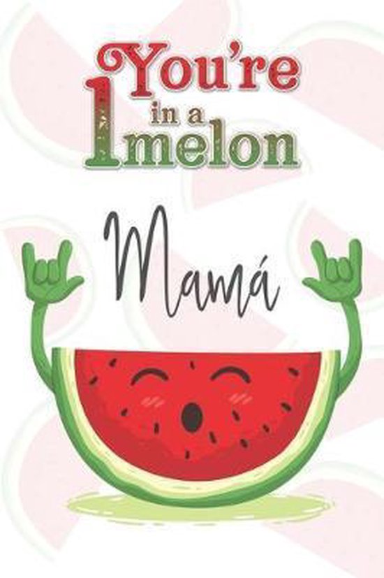 You're 1 in a Melon Mamá - cover