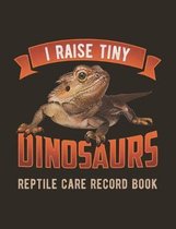 I Raise Tiny Dinosaurs
