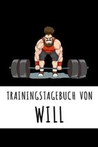 Trainingstagebuch von Will: Personalisierter Tagesplaner f�r dein Fitness- und Krafttraining im Fitnessstudio oder Zuhause