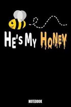 He's My Honey Notebook: Honey Notebook, Planner, Journal, Diary, Planner, Gratitude, Writing, Travel, Goal, Bullet Notebook - Size 6 x 9 - 110