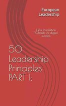 50 Leadership Principles PART I: : How to position YOUrself for digital success