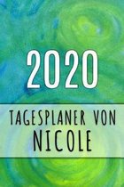 2020 Tagesplaner von Nicole: Personalisierter Kalender f�r 2020 mit deinem Vornamen