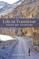 Life in Transition: Essays and Diversions