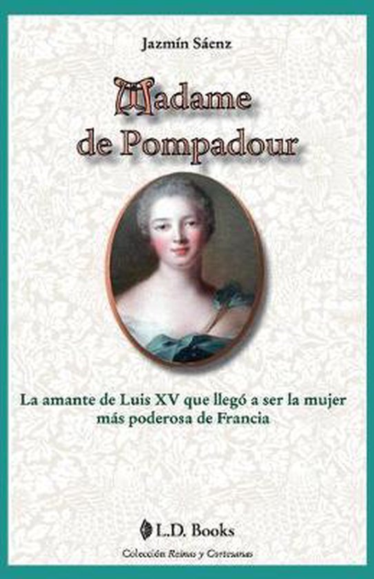 Reinas y Cortesanas- Madame de Pompadour - cover