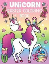 Unicorn Easter Coloring Book: A Magical Easter Unicorn Activity for All Ages! Includes Funny Easter Quotes and 30 Cute Coloring Pages