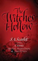 The Witches' Hollow: A Novel of Sin, Seduction, & Salvation