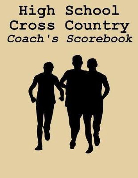 High School Cross Country Coach's Scorebook Cross Country Organizer