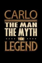 Carlo The Man The Myth The Legend: Carlo Journal 6x9 Notebook Personalized Gift For Male Called Carlo The Man The Myth The Legend