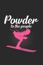 Powder to the people