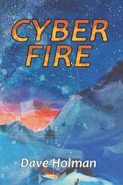 Cyber Fire: An Action Novel of Cyberwar and Climate Change