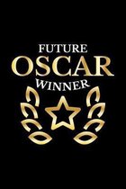 Future Oscar Winner: College Ruled Line Paper Blank Journal to Write In - Lined Writing Notebook for Middle School and College Students