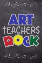 Art Teachers Rock: School Book For Students and Teachers