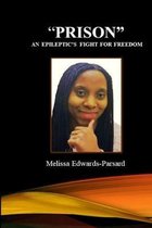 PRISON  An Epileptic's Fight For Freedom