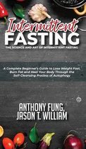 Intermittent Fasting - the Science and Art of Intermittent Fasting