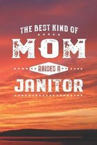 The Best Kind Of Mom Raises A Janitor