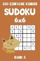 200 Einfache Kinder Sudoku 6x6 Band 5: Sudoku Puzzle R�tselheft mit L�sung, 2 R�stel pro Seite