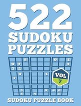 SUDOKU Puzzle Book: 522 SUDOKU Puzzles For Adults: Easy, Medium & Hard For Sudoku Lovers (Instructions & Solutions Included) - Vol 7