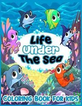 Life under the sea COLORING BOOK FOR KIDS