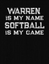 Warren Is My Name Softball Is My Game