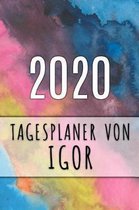 2020 Tagesplaner von Igor: Personalisierter Kalender für 2020 mit deinem Vornamen