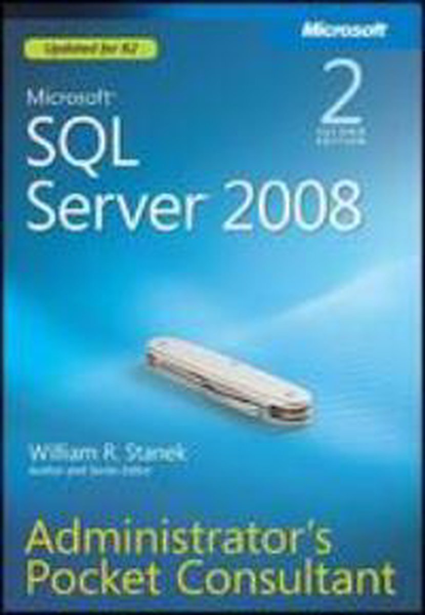 Microsoft Sql Server 2008 Administrator'S Pocket Consultant