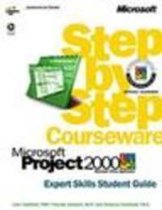 Ms project 2000, step by step courseware expert skills class pack