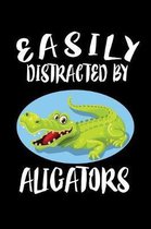Easily Distracted By Alligators: Animal Nature Collection