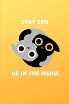 Stay Zen Be In The Meow: Small 6'' x 9'' College Ruled Notebook
