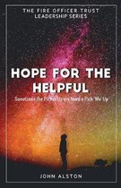 Hope for the Helpful: Sometimes the Picker Uppers Need a 'Pick Me Up'.