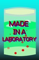 Made in a Laboratory