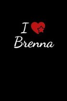 I love Brenna: Notebook / Journal / Diary - 6 x 9 inches (15,24 x 22,86 cm), 150 pages. For everyone who's in love with Brenna.