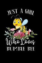 Just a Girl Who Loves Bumble Bee